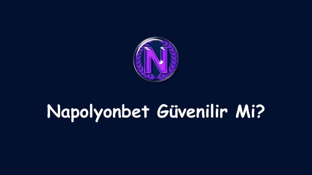 napolyonbet güvenilir mi