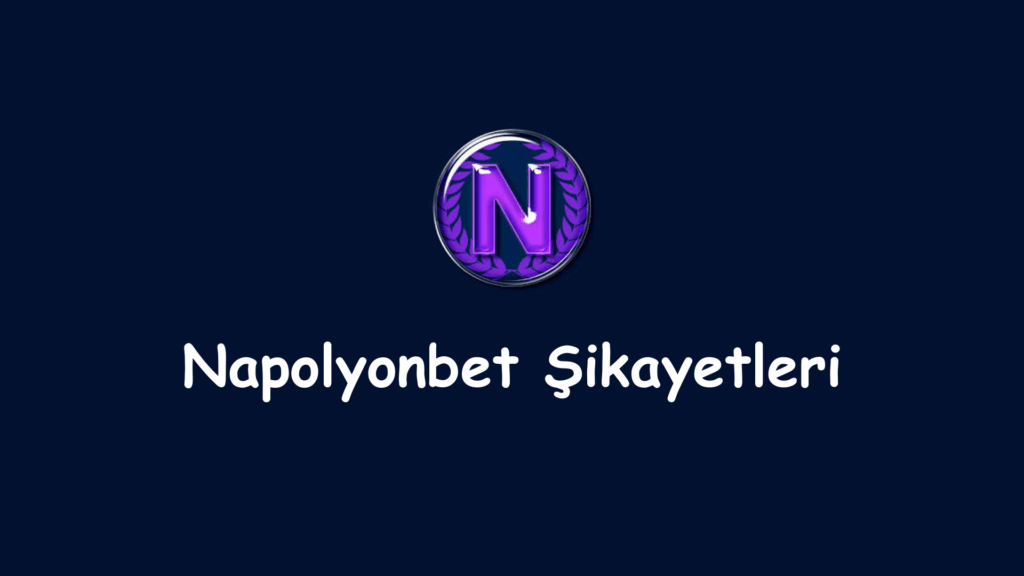 napolyonbet şikayet