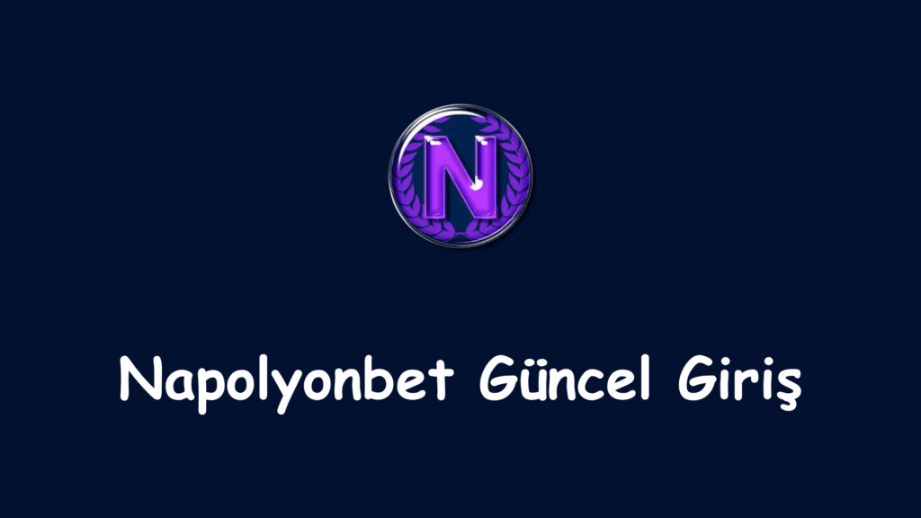 napolyonbet güncel giriş
